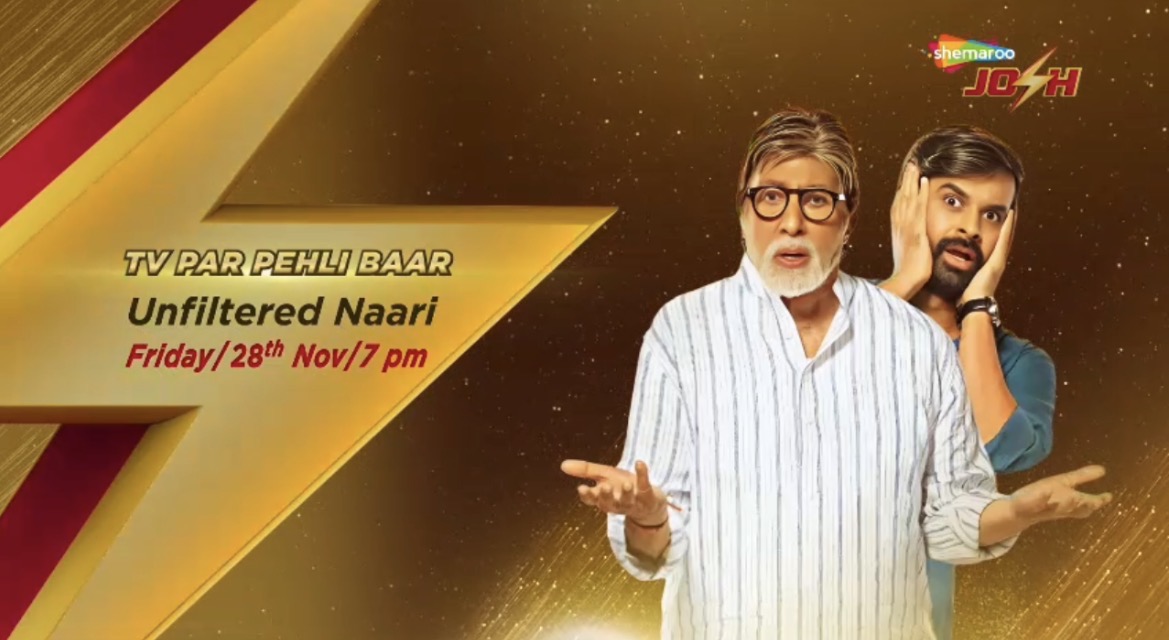 Unfiltered Naari (starring Amitabh Bachchan & Yash Soni) that you referred to as “TV PAR PELI BAAR